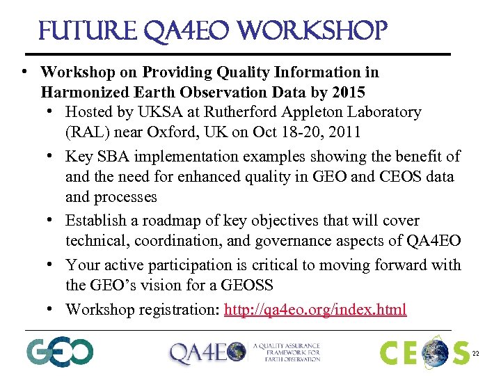 Future QA 4 EO Workshop • Workshop on Providing Quality Information in Harmonized Earth