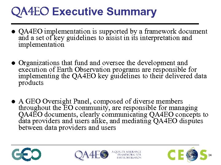 QA 4 EO Executive Summary l QA 4 EO implementation is supported by a