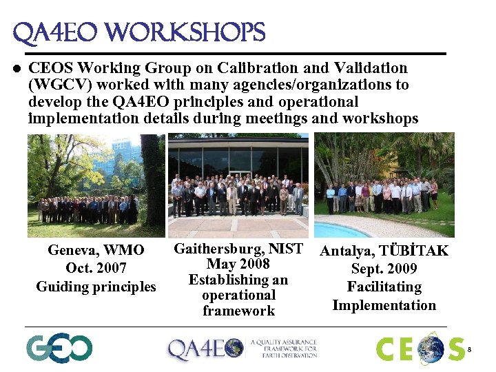 QA 4 EO Workshops l CEOS Working Group on Calibration and Validation (WGCV) worked