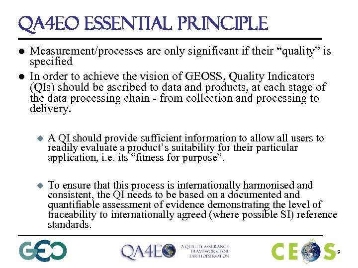 QA 4 EO Essential Principle l l Measurement/processes are only significant if their “quality”