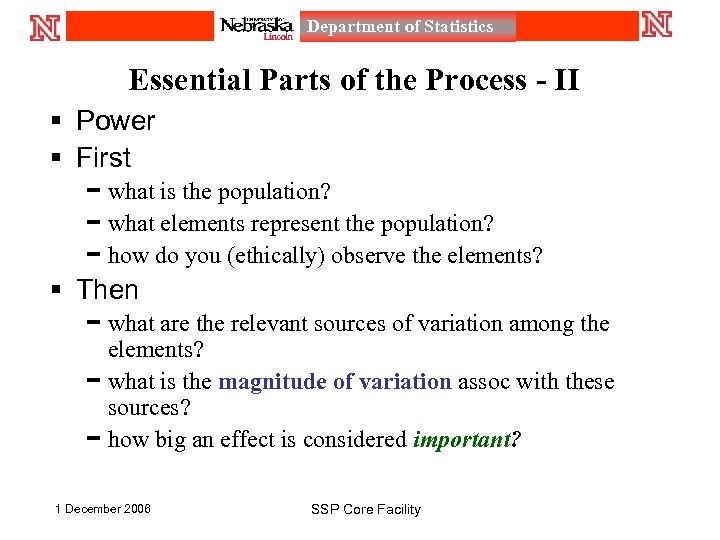 Department of Statistics Essential Parts of the Process - II § Power § First