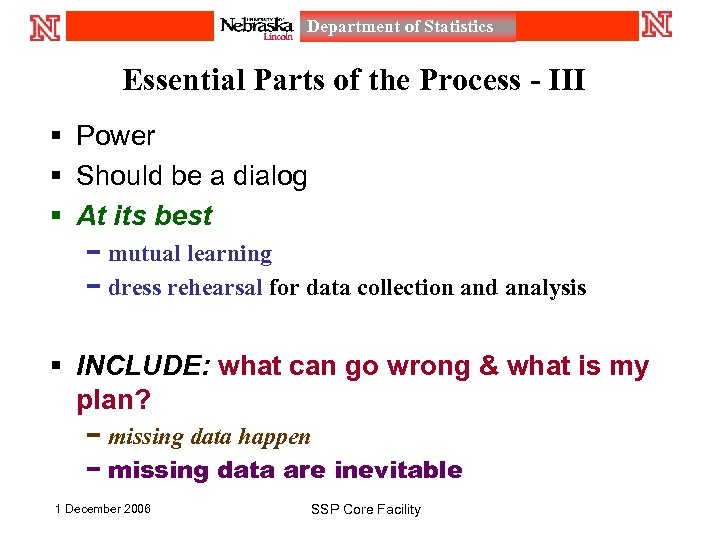 Department of Statistics Essential Parts of the Process - III § Power § Should
