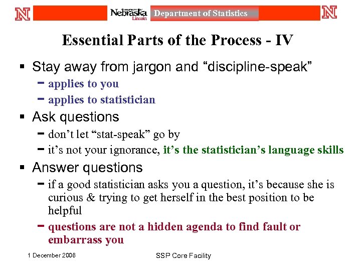 Department of Statistics Essential Parts of the Process - IV § Stay away from