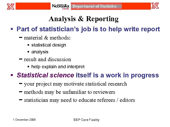 Department of Statistics Analysis & Reporting § Part of statistician’s job is to help