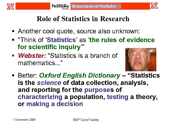 Department of Statistics Role of Statistics in Research § Another cool quote, source also