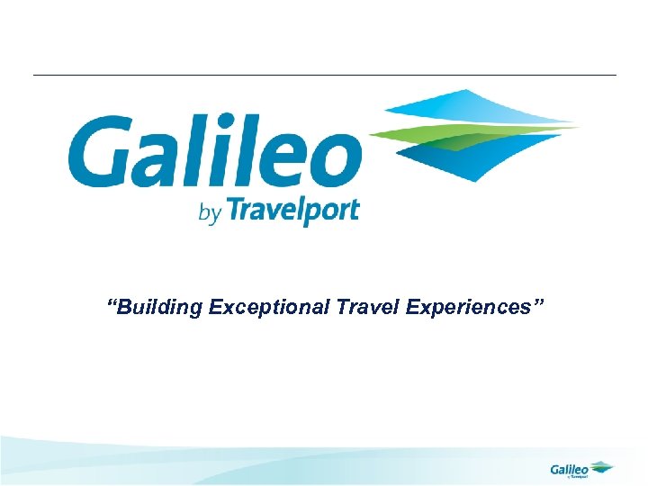 “Building Exceptional Travel Experiences” 