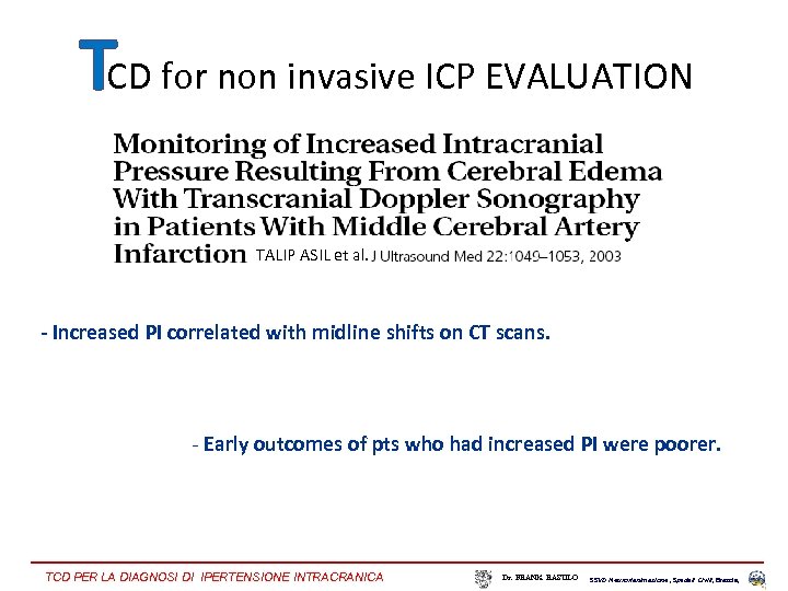 TCD for non invasive ICP EVALUATION TALIP ASIL et al. - Increased PI correlated