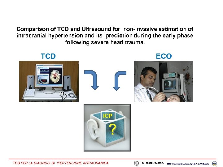 Comparison of TCD and Ultrasound for non-invasive estimation of intracranial hypertension and its prediction