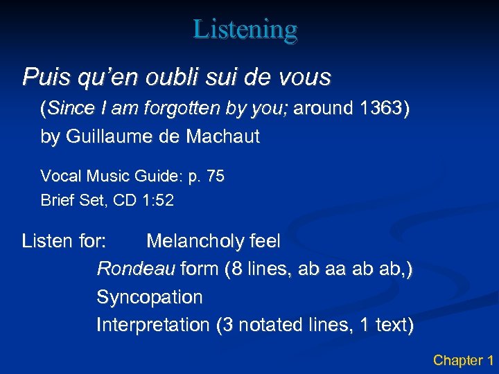 Listening Puis qu’en oubli sui de vous (Since I am forgotten by you; around