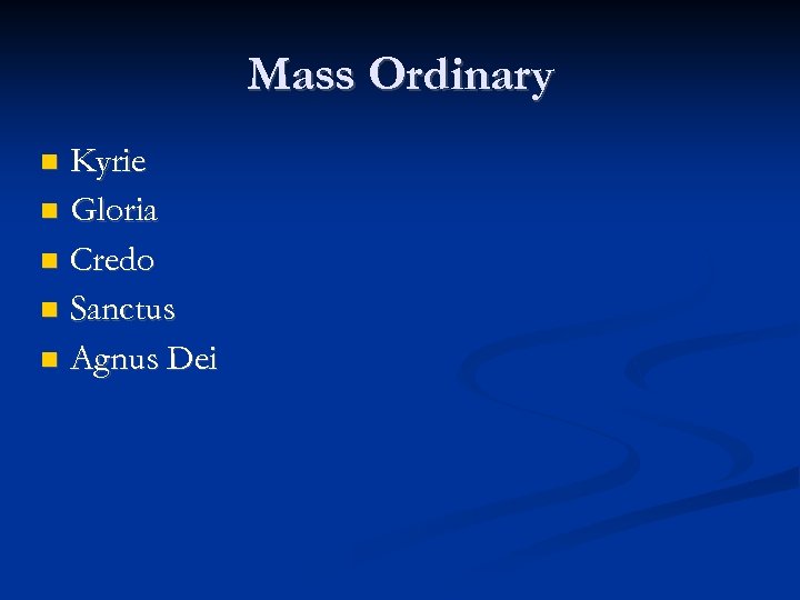 Mass Ordinary Kyrie Gloria Credo Sanctus Agnus Dei 