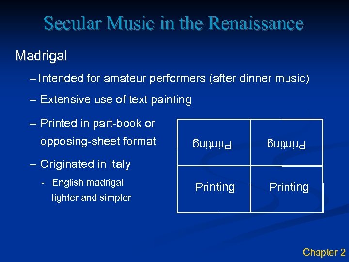 Secular Music in the Renaissance Madrigal – Intended for amateur performers (after dinner music)