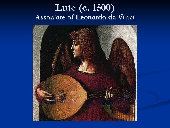 Lute (c. 1500) Associate of Leonardo da Vinci 