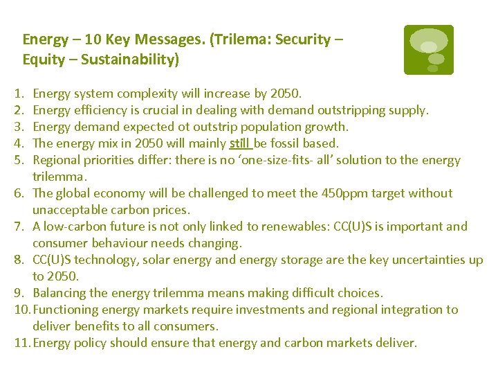 Energy – 10 Key Messages. (Trilema: Security – Equity – Sustainability) 1. 2. 3.