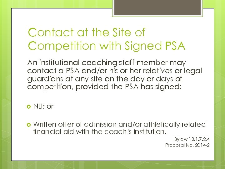 Contact at the Site of Competition with Signed PSA An institutional coaching staff member