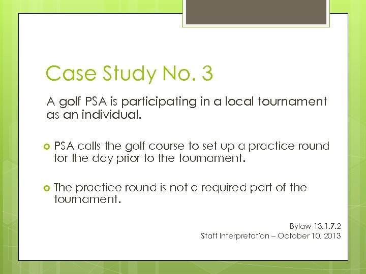 Case Study No. 3 A golf PSA is participating in a local tournament as