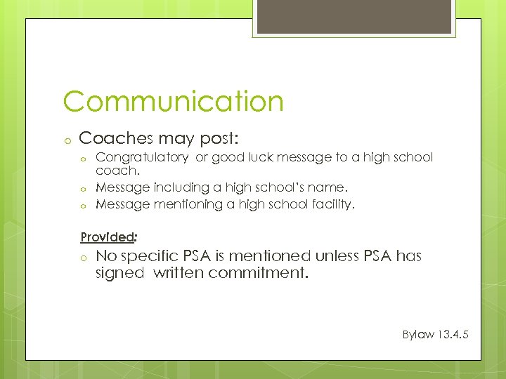 Communication o Coaches may post: o o o Congratulatory or good luck message to