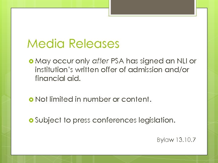 Media Releases May occur only after PSA has signed an NLI or institution’s written