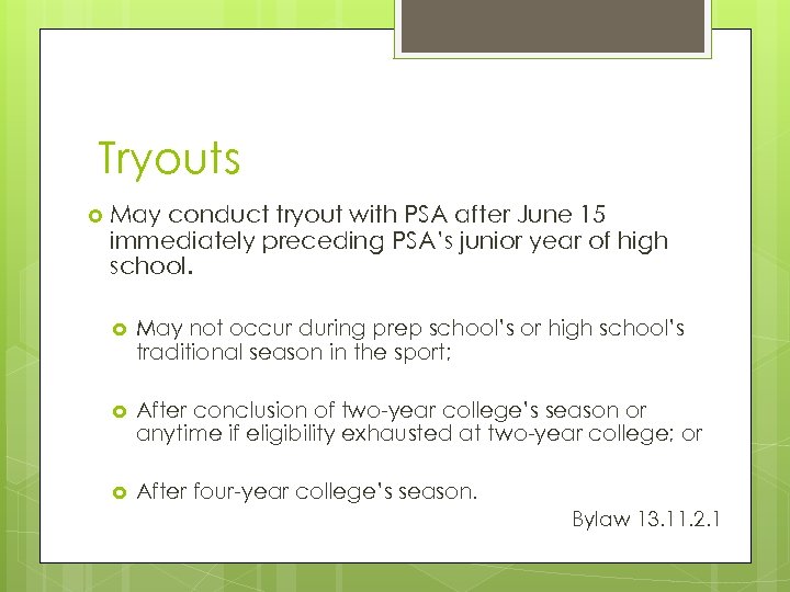 Tryouts May conduct tryout with PSA after June 15 immediately preceding PSA’s junior year