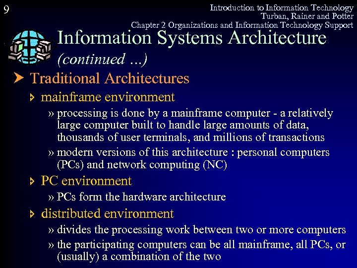 9 Introduction to Information Technology Turban, Rainer and Potter Chapter 2 Organizations and Information