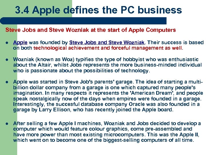 3. 4 Apple defines the PC business Steve Jobs and Steve Wozniak at the