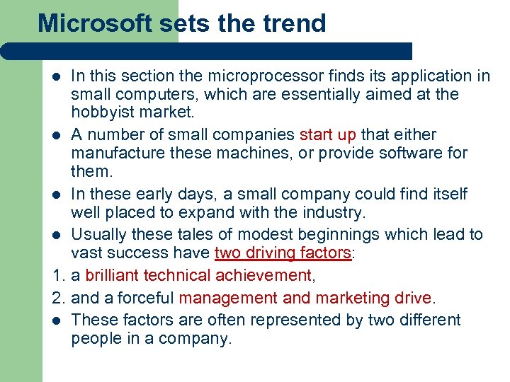 Microsoft sets the trend In this section the microprocessor finds its application in small