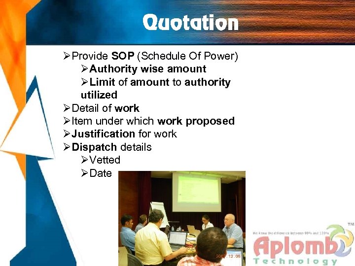 Quotation ØProvide SOP (Schedule Of Power) ØAuthority wise amount ØLimit of amount to authority