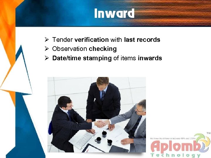 Inward Ø Tender verification with last records Ø Observation checking Ø Date/time stamping of