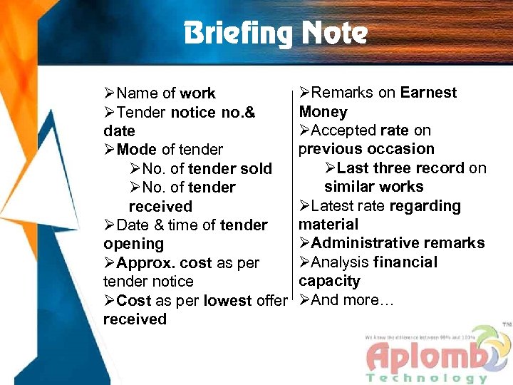 Briefing Note ØName of work ØTender notice no. & date ØMode of tender ØNo.