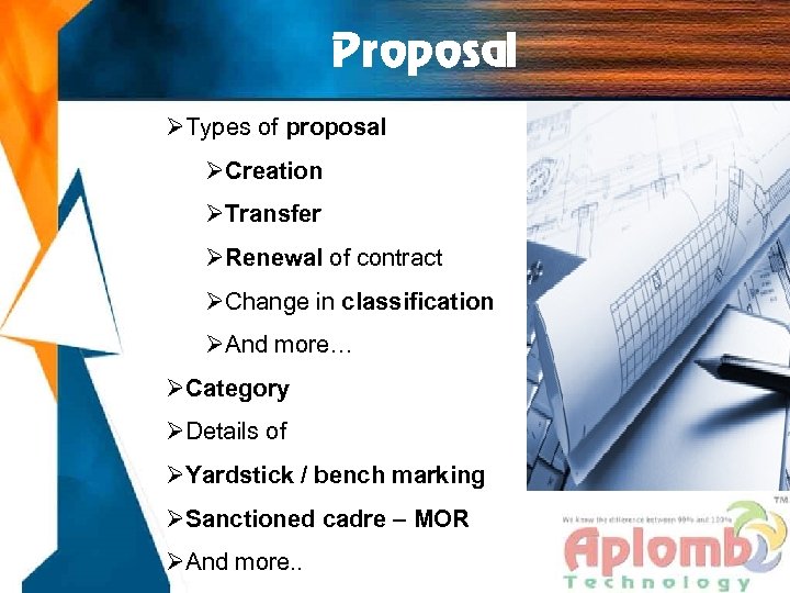 Proposal ØTypes of proposal ØCreation ØTransfer ØRenewal of contract ØChange in classification ØAnd more…