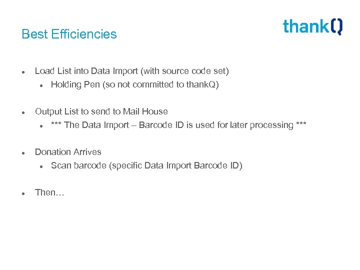 Best Efficiencies ● ● Load List into Data Import (with source code set) ●