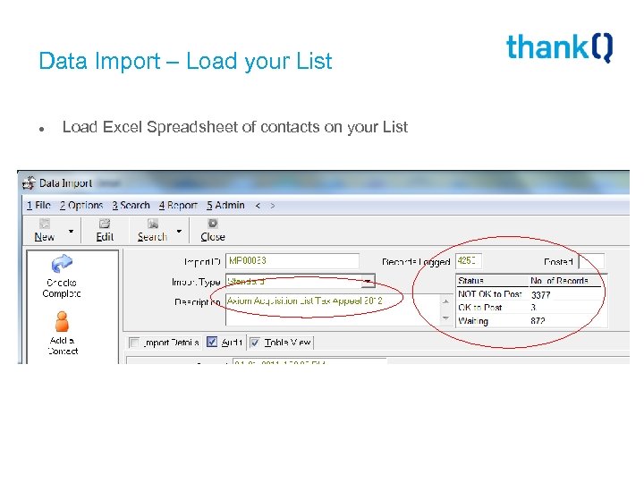Data Import – Load your List ● Load Excel Spreadsheet of contacts on your