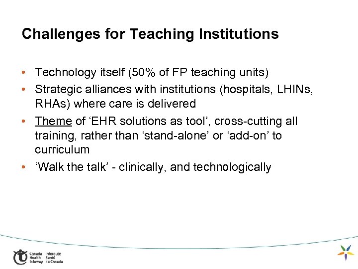 Challenges for Teaching Institutions • Technology itself (50% of FP teaching units) • Strategic