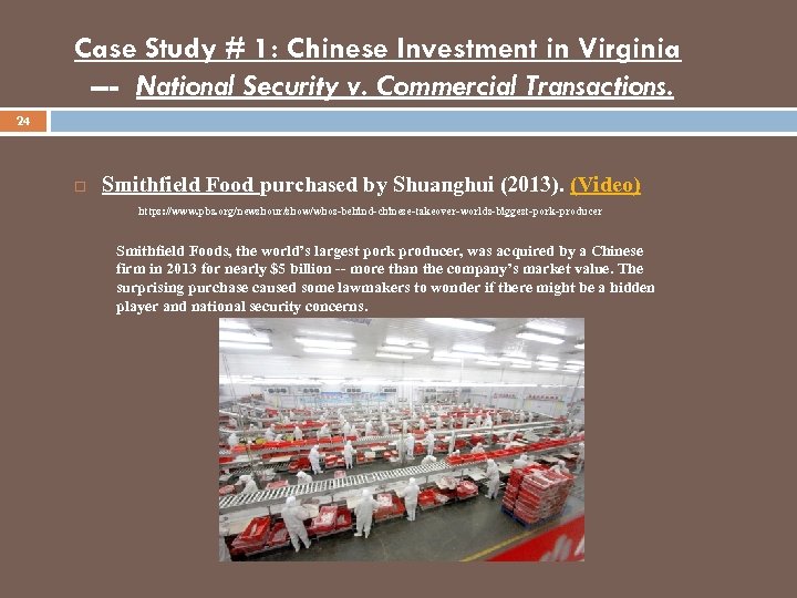 Case Study # 1: Chinese Investment in Virginia --- National Security v. Commercial Transactions.