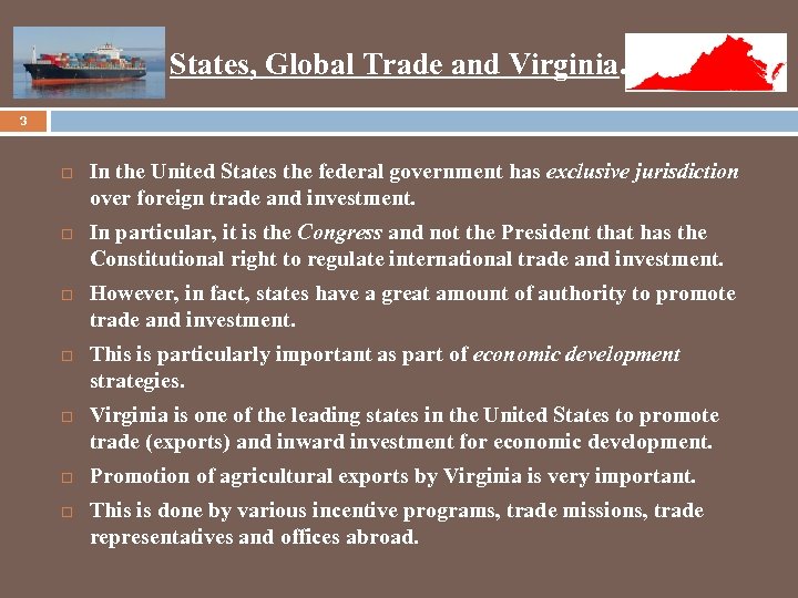  States, Global Trade and Virginia. 3 In the United States the federal government