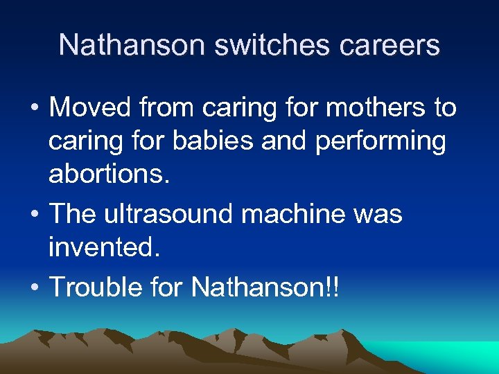 Nathanson switches careers • Moved from caring for mothers to caring for babies and