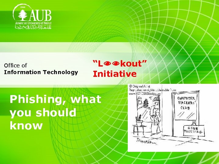 Office of Information Technology “L kout” Initiative Phishing, what you should know 