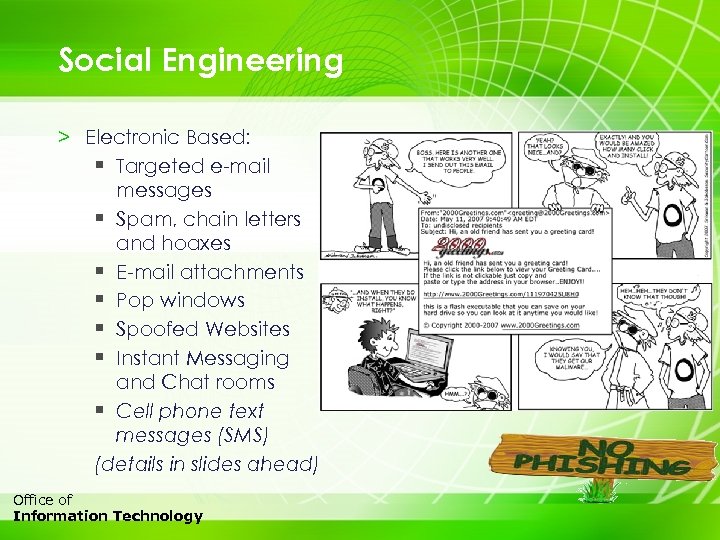 Social Engineering > Electronic Based: § Targeted e-mail messages § Spam, chain letters and