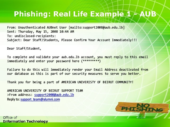 Phishing: Real Life Example 1 - AUB 8 Office of Information Technology 
