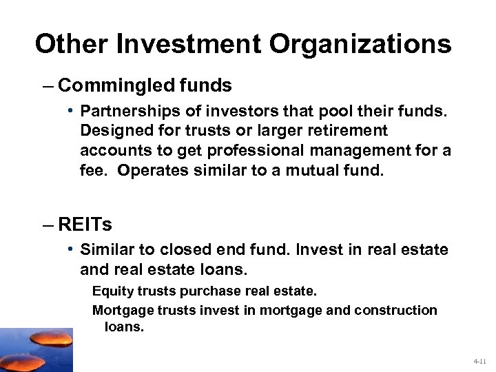 Other Investment Organizations – Commingled funds • Partnerships of investors that pool their funds.