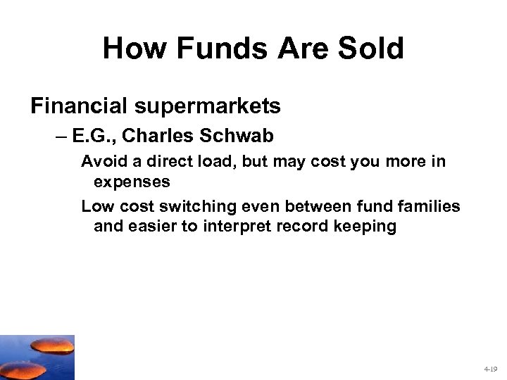 How Funds Are Sold Financial supermarkets – E. G. , Charles Schwab Avoid a