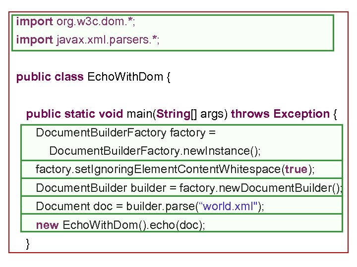 import org. w 3 c. dom. *; import javax. xml. parsers. *; public class