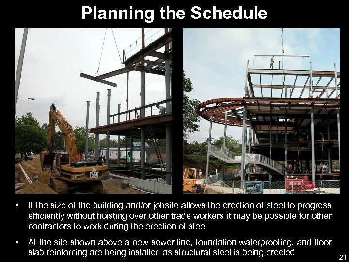 Planning the Schedule • If the size of the building and/or jobsite allows the