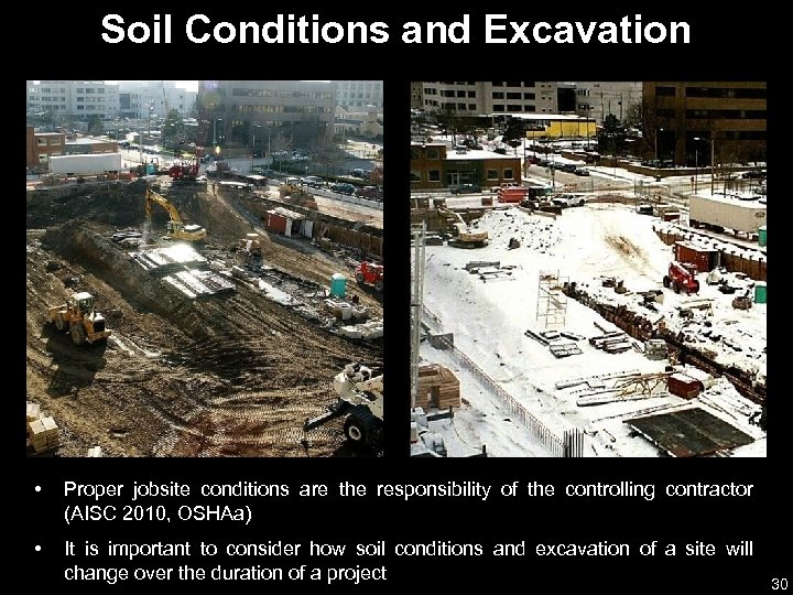 Soil Conditions and Excavation • Proper jobsite conditions are the responsibility of the controlling