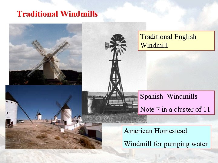 Traditional Windmills Traditional English Windmill Spanish Windmills Note 7 in a cluster of 11
