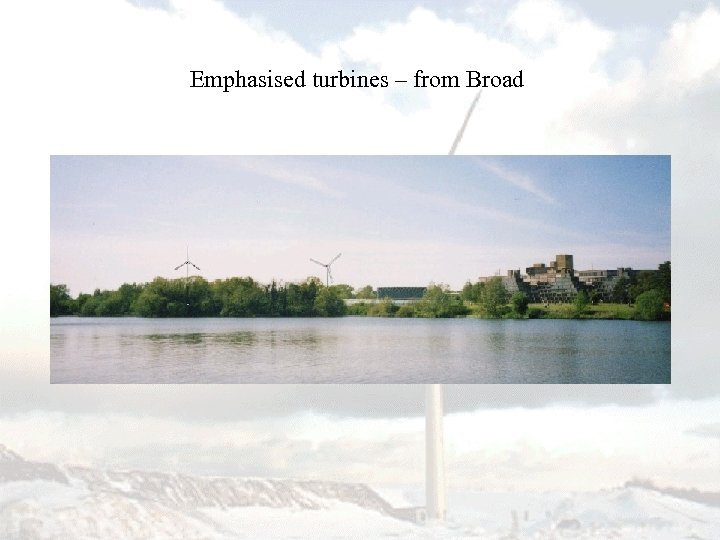 Emphasised turbines – from Broad 