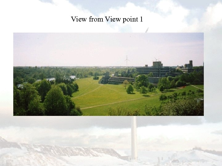 View from View point 1 