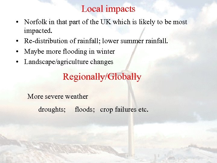 Local impacts • Norfolk in that part of the UK which is likely to