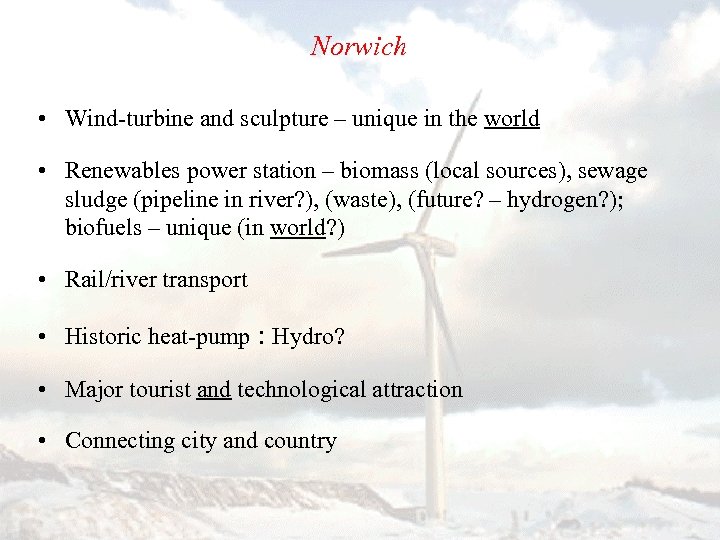 Norwich • Wind-turbine and sculpture – unique in the world • Renewables power station