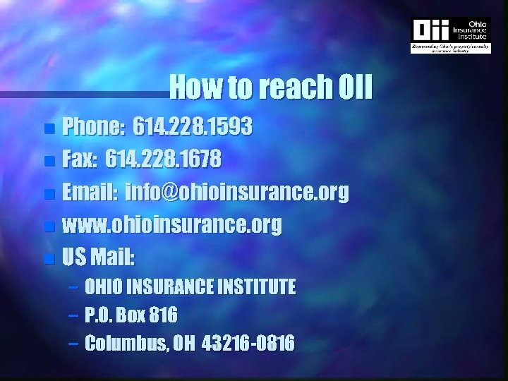 How to reach OII Phone: 614. 228. 1593 n Fax: 614. 228. 1678 n