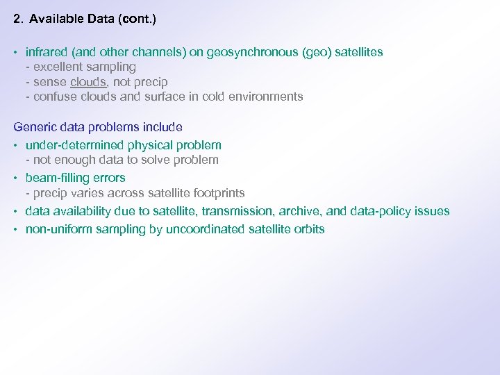 2. Available Data (cont. ) • infrared (and other channels) on geosynchronous (geo) satellites